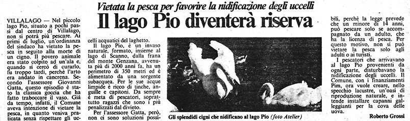 Vietata la pesca per favorire la nidificazione degli uccelli<br>
Il Lago Pio diventerà riserva<br>
(17/12/1986)