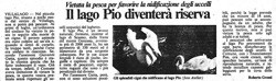 Vietata la pesca per favorire la nidificazione degli uccelli<br>
Il Lago Pio diventerà riserva<br>
(17/12/1986)