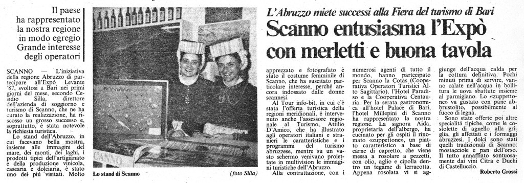L'Abruzzo miete successi alla Fiera del turismo di Bari<br>
Scanno entusiasma l'Expò con merletti e buona tavola<br>
(15/04/1987)